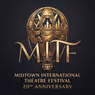 Midtown International Theatre Festival to Open Submissions for 20th Season