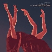 Nitti Gritti Releases 4 ON THE FLOOR EP via CONFESSION