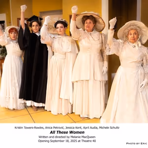 Review: World Premiere of ALL THESE WOMEN by Melanie MacQueen at Theatre 40