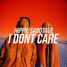 Hippie Sabotage Releases 'I Dont Care'