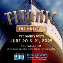 TITANIC: THE MUSICAL Comes to Actors Theatre Of Indiana