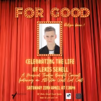 FOR GOOD Musical Theatre Benefit Concert Will Celebrate The Life Of Lewis Sewell at…