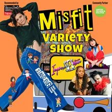 MISFIT VARIETY SHOW to Bring Comedy to The Annoyance Theatre