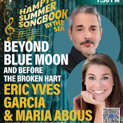 BEYOND BLUE MOON (AND BEFORE THE BROKEN HEART) To Play Hamptons Summer Songbook By Th