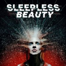 VIDEO: Watch the Trailer for SLEEPLESS BEAUTY