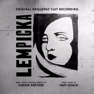 LEMPICKA Original Broadway Cast Recording Digital Album Out Now