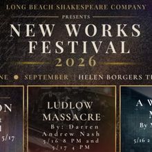 Long Beach Shakespeare Company's New Works Festival Will Include HOLD ON, LUDLOW MASS