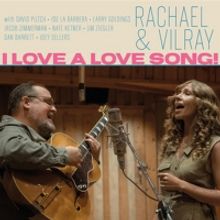 Rachael & Vilray Releases New Album 'I Love a Love Song!'
