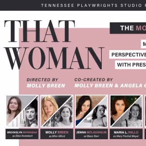Tennessee Playwrights Studio to Present THAT WOMAN - THE MONOLOGUE SHOW at…