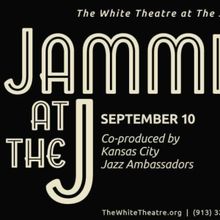 The White Theatre And Kansas City Jazz Ambassadors To Host Jazz Concert & Art Exhibit