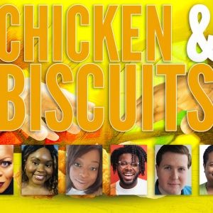 CHICKEN & BISCUITS to be Presented at The Ephrata Performing Arts Center This…