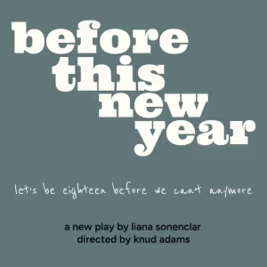 BEFORE THIS NEW YEAR World Premiere Announced At The Duke On 42nd Street At New 42…