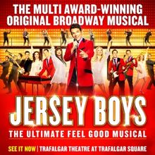 Save Up To 58% on JERSEY BOYS at the Trafalgar Theatre