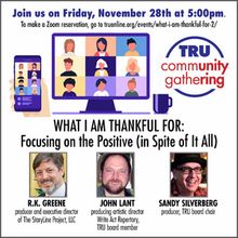 TRU to Present 'What I Am Thankful For: Focusing On The Positive (in Spite Of It All)