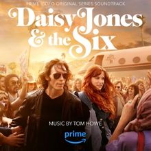 Listen: DAISY JONES & THE SIX Soundtrack Out Now