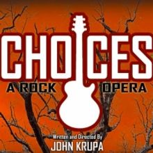 Special Offer: CHOICES: A ROCK OPERA at Chappaqua Performing Arts Center