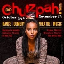 The Chutzpah! Festival Returns During New Late Fall Time Period from October 24 to No