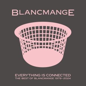 Blancmange to Release Career-Spanning Collection 'Everything Is Connected (The Best…
