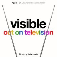 Lakeshore Records To Release VISIBLE: OUT ON TELEVISION Apple TV+ Original Series…