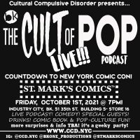 THE CULT OF POP: LIVE! to be Presented at St. Marks Comics