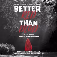 BETTER RED THAN DEAD to be Presented at The Tank For Pridefest 2022