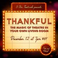 5-Star Theatricals Present THANKFUL