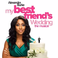 Alexandra Burke Will Lead UK Tour of MY BEST FRIEND'S WEDDING THE MUSICAL