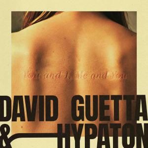 Photos: David Guetta & Hypaton Release YOU AND I, ME AND YOU Video