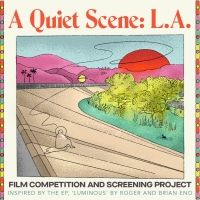 The Music Center and Dublab Select 71 Films as Top Submissions From A QUIET SCENE…
