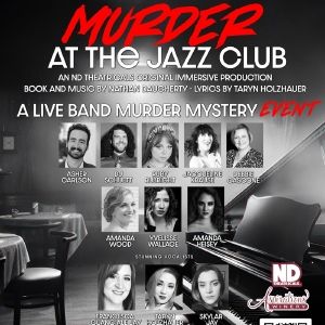 ND Theatricals To Debut Original Murder Mystery Musical MURDER AT THE JAZZ CLUB in…