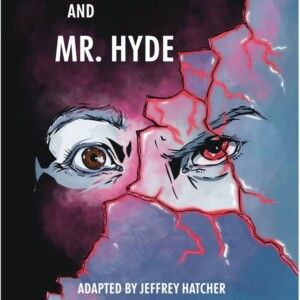 DR. JEKYLL & MR. HYDE to Open at Merrimack Repertory Theatre