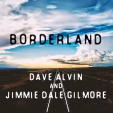 Dave Alvin and Jimmie Dale Gilmore Share New Single 'Borderland'