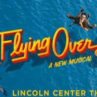 Lincoln Center Theater Shifts Opening Night for FLYING OVER SUNSET