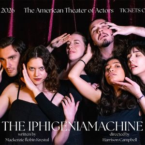 THE IPHIGENIAMACHINE to Make New York Premiere at American Theatre of Actors
