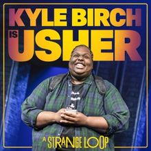 Kyle Birch Will Lead A STRANGE LOOP in London as 'Usher'