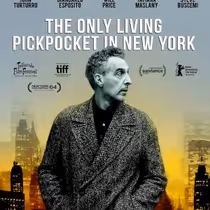 THE ONLY LIVING PICKPOCKET IN NEW YORK to Open in Theaters