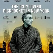 THE ONLY LIVING PICKPOCKET IN NEW YORK to Open in Theaters