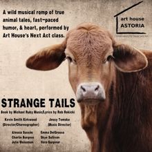 STRANGE TAILS by Michael Ruby & Rob Rokicki to be Presented at Art House Astoria