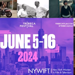 11 New York Women In Film & Television Projects Set For The 2024 Tribeca Festival