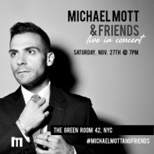 MICHAEL MOTT & FRIENDS to Return to The Green Room 42 in November