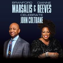 Branford Marsalis and Dianne Reeves to Celebrate John Coltrane at the Aronoff Center