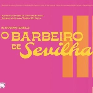 Comic Opera THE BARBER OF SEVILLE (O Barbeiro de Sevilha) by Paisiello Comes to Theatro São Pedro