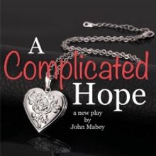 Kentwood Players Presents A COMPLICATED HOPE This Month
