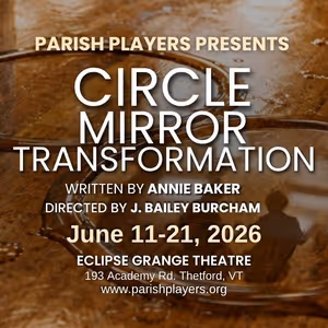 CIRCLE MIRROR TRANSFORMATION to Open Parish Players' 60th Season in Vermont