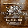 CIRCLE MIRROR TRANSFORMATION to Open Parish Players 60th Season in Vermont Photo