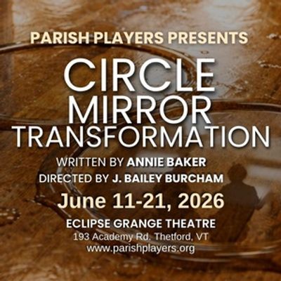 CIRCLE MIRROR TRANSFORMATION to Open Parish Players' 60th Season in Vermont
