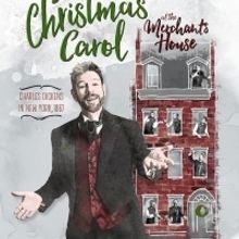 A CHRISTMAS CAROLl At The Merchant's House Returns For A 7th Year!