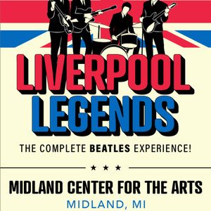 LIVERPOOL LEGENDS to Bring Beatles Tribute Show to Midland Center for the Arts