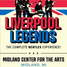 LIVERPOOL LEGENDS to Bring Beatles Tribute Show to Midland Center for the Arts