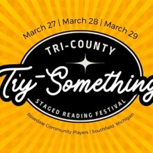 Rosedale Community Players to Present Tri-County Try-Something Staged Reading Festiva